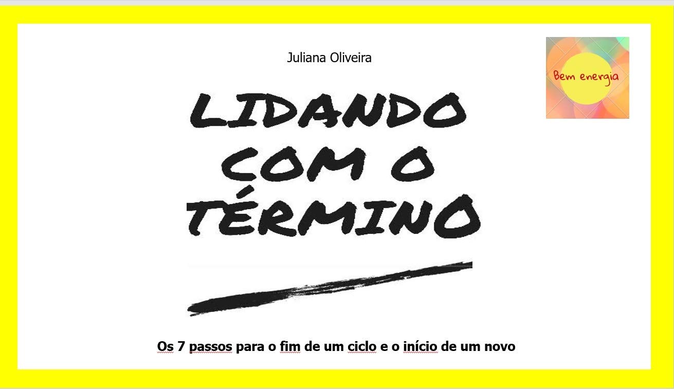 Lidando com o Término: Os 7 passos para o fim de um ciclo e o início de um novo baixar o livro de graça