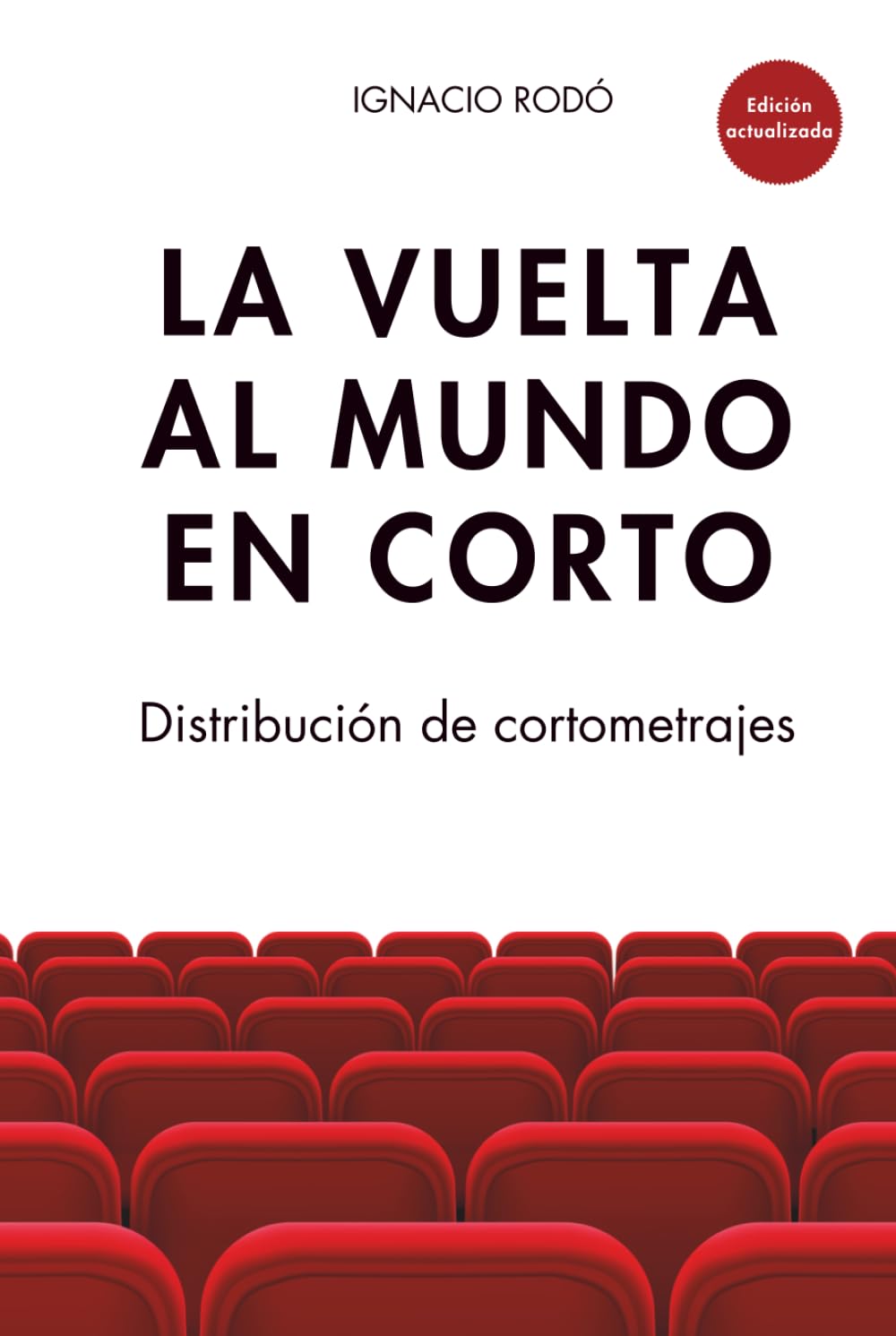 La vuelta al mundo en corto: Distribución de cortometrajes (Spanish Edition) baixar livro de graça