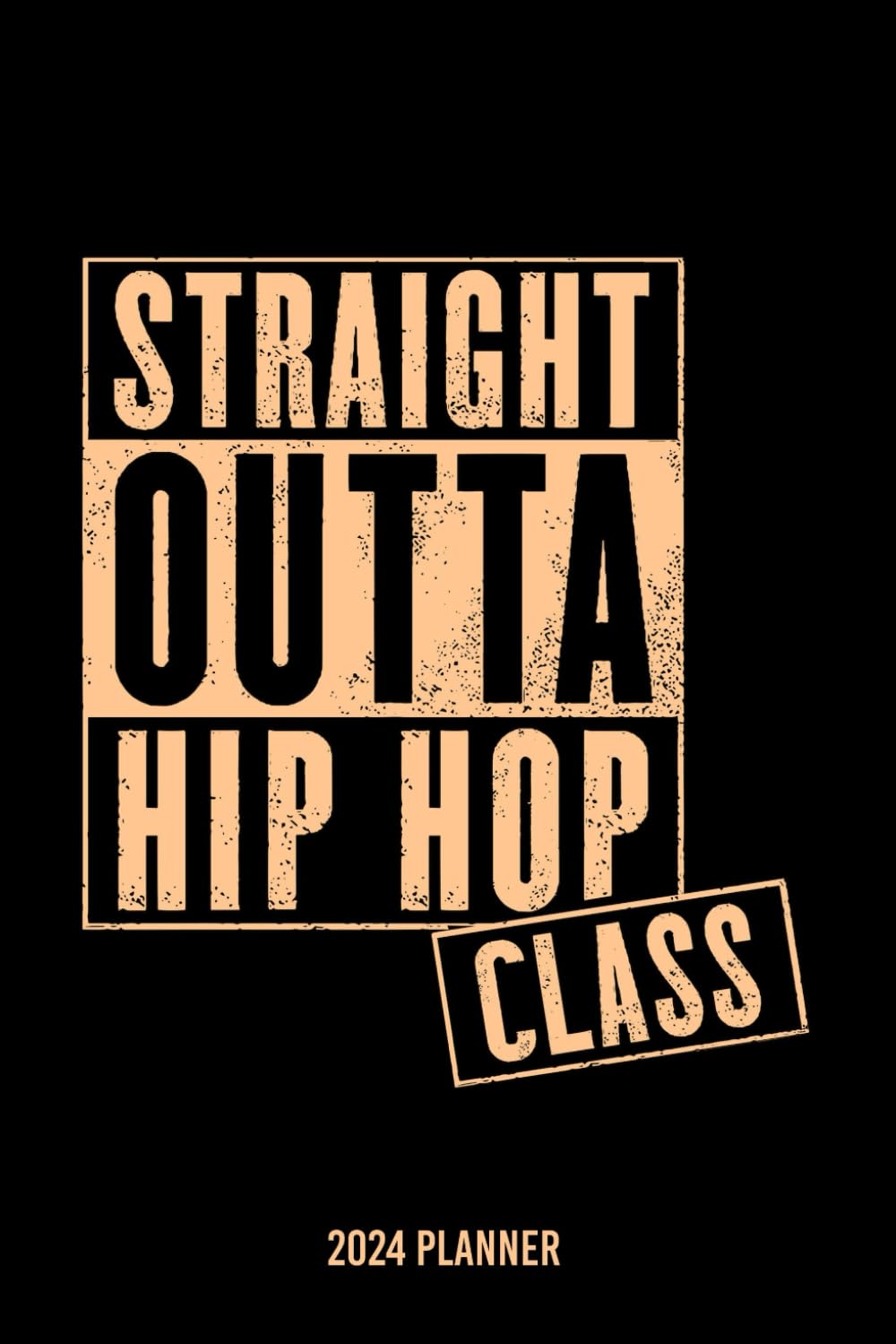 Straight Outta Hip Hop Class 2024 Planner: Monthly And Weekly Calendar 2024 with Straight Outta Hip Hop Class Cover | 6x9 Inch | 130 Pages |To Do Lists | Password Tracker baixar livro de graça