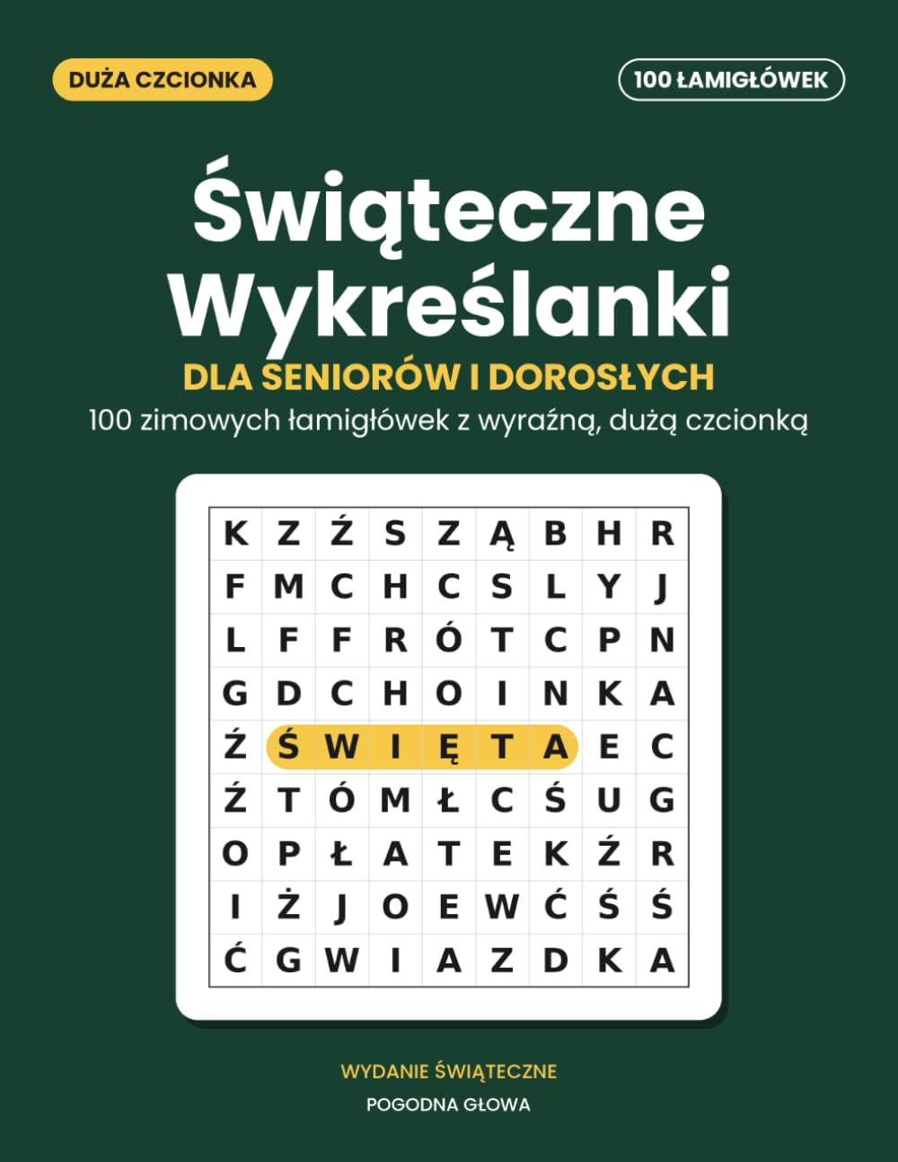 Świąteczne Wykreślanki dla Seniorów – Duże Litery: 100 zimowych i bożonarodzeniowych łamigłówek z wyraźną, dużą czcionką i rozwiązaniami (Polish Edition) baixar o livro de graça