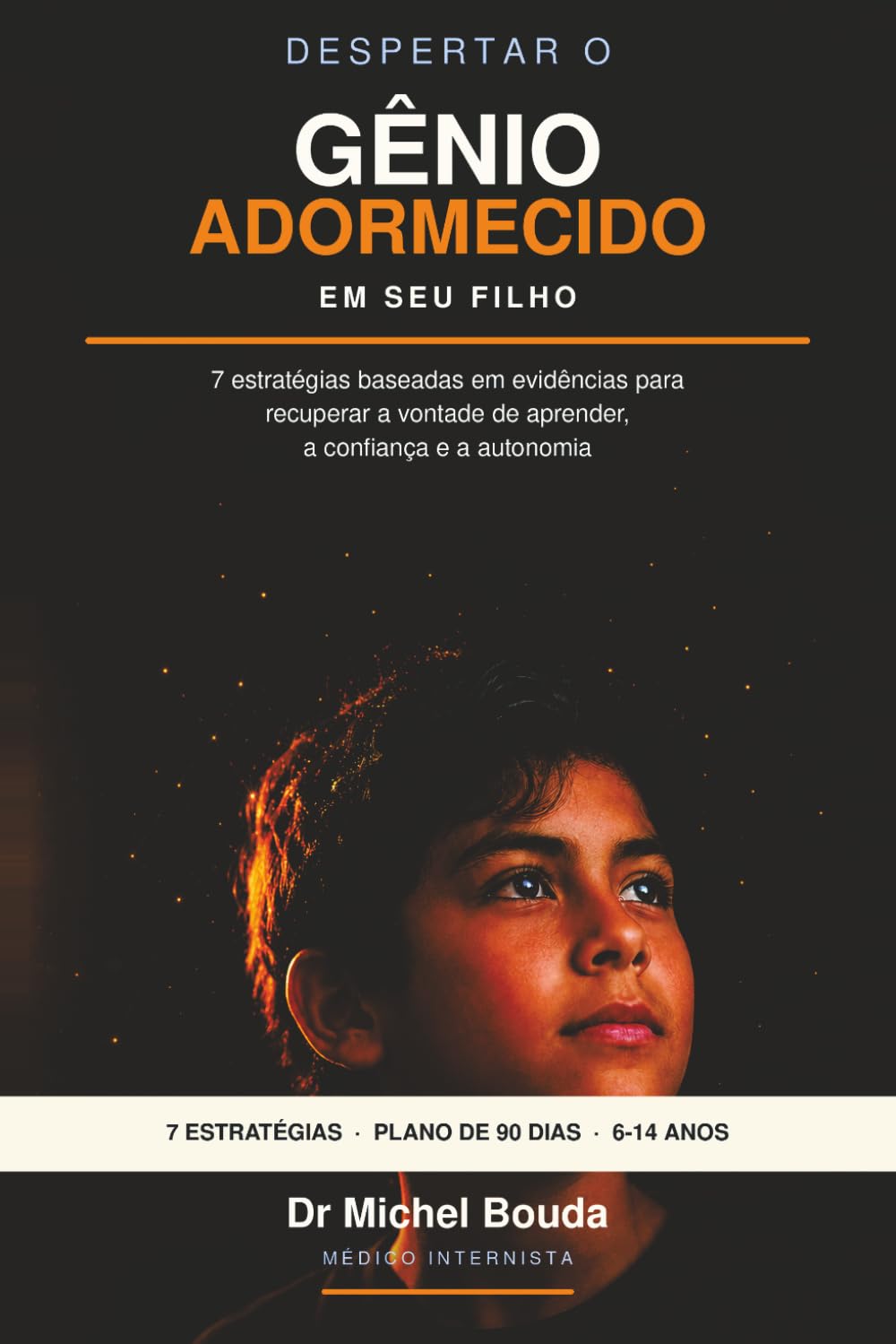 capítulo por capítulo baixar DESPERTAR O GÊNIO ADORMECIDO EM SEU FILHO: Como as neurociências, a psicologia cognitiva e a inteligência artificial ajudam toda criança a desenvolver todo seu potencial (Portuguese Edition)