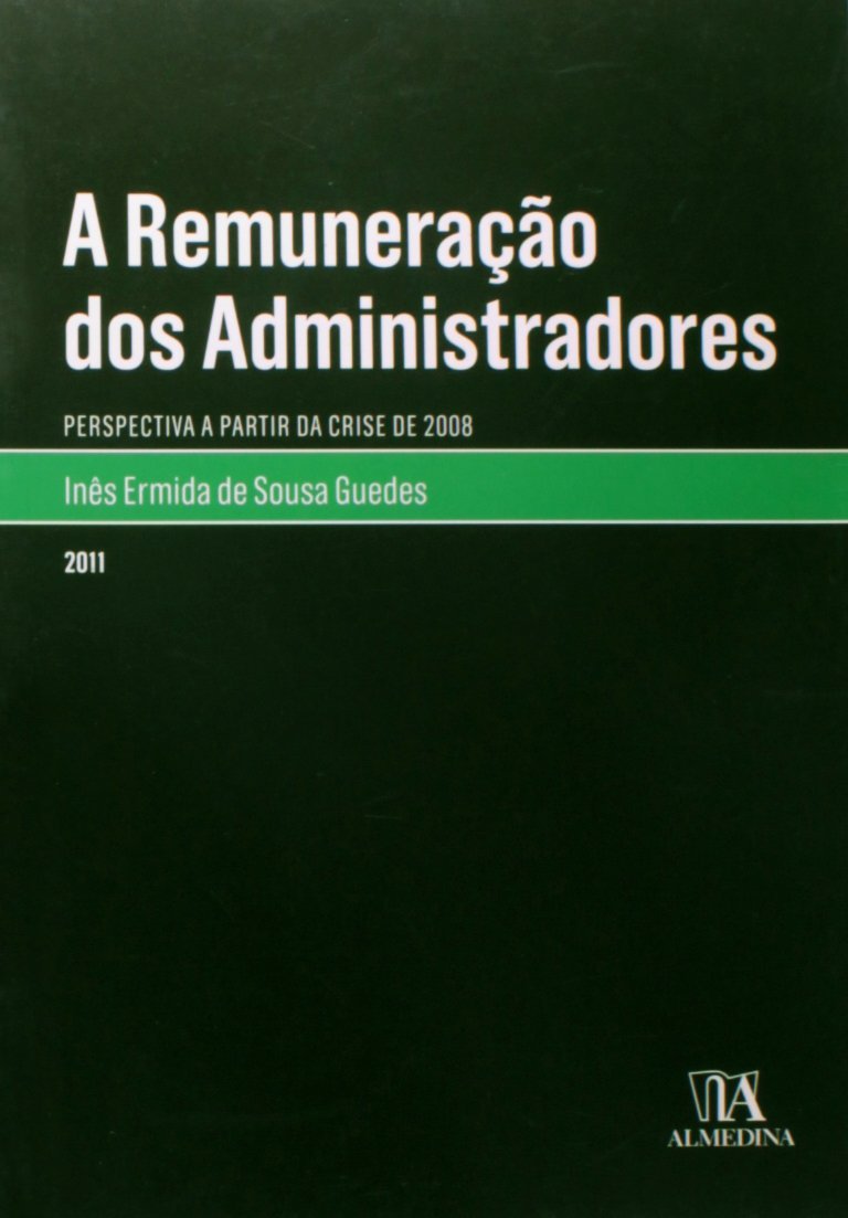 ler totalmente A Remumeração dos Administradores: Perspectiva a Partir da Crise de 2008