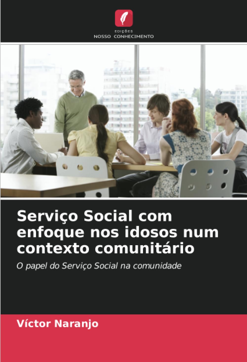 capítulo por capítulo baixar Serviço Social com enfoque nos idosos num contexto comunitário: O papel do Serviço Social na comunidade (Portuguese Edition)