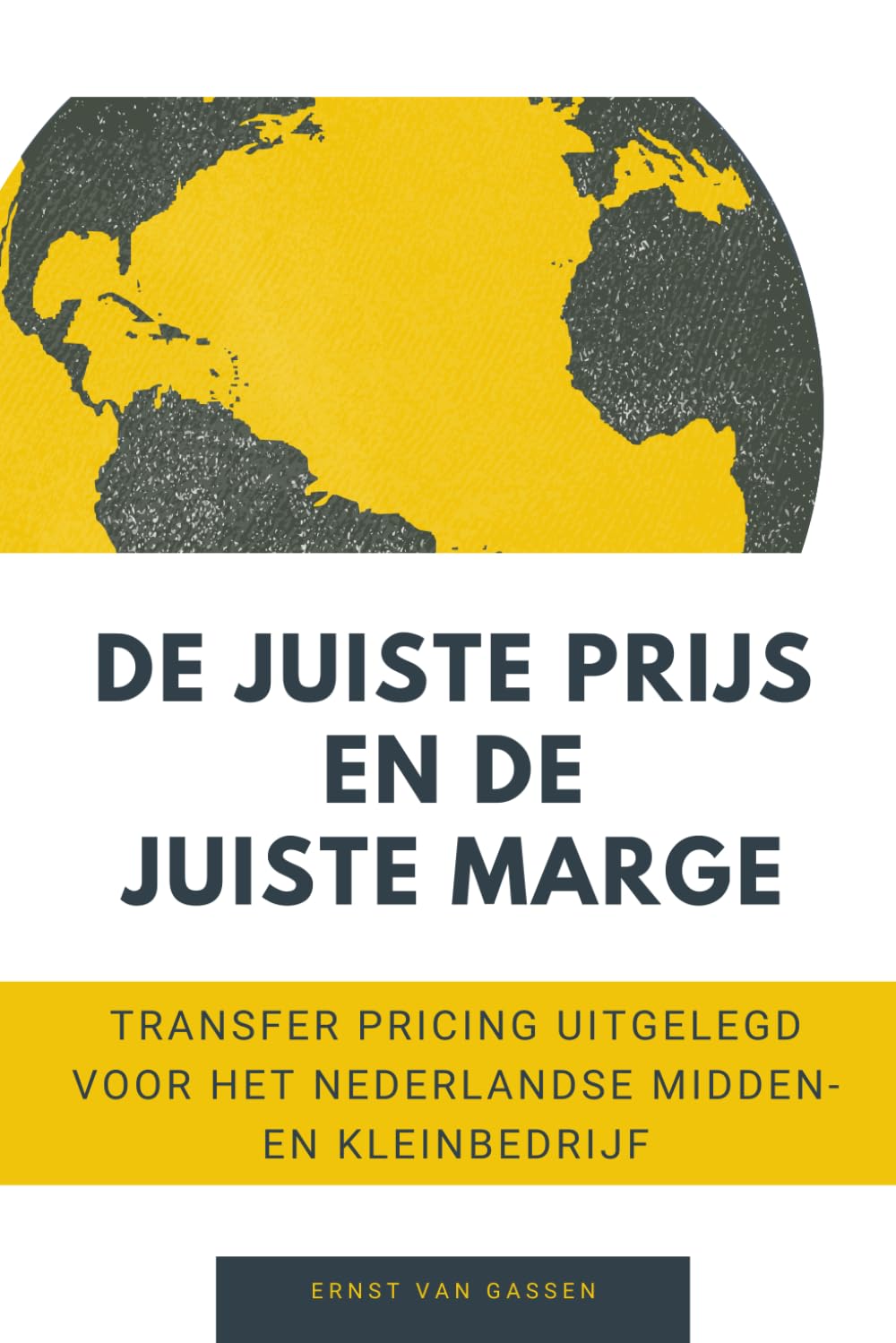 De juiste prijs en de juiste marge: Transfer pricing uitgelegd voor het Nederlandse midden- en kleinbedrijf baixar o livro de graça