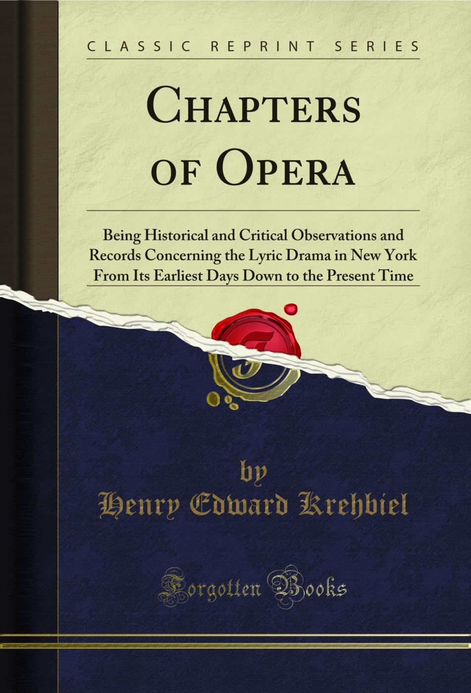 ler totalmente Chapters of Opera: Being Historical and Critical Observations and Records Concerning the Lyric Drama in New York From Its Earliest Days Down to the Present Time (Classic Reprint) (English Edition)