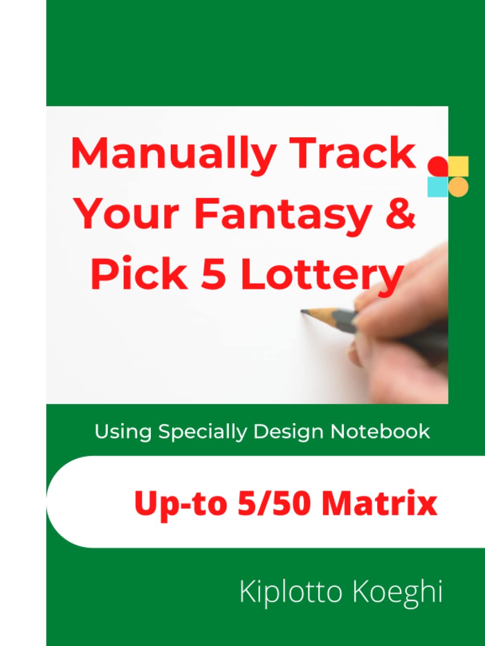 Manually Track Your Fantasy & Pick 5 Lottery: Using Specially Design Notebook baixar livro de graça