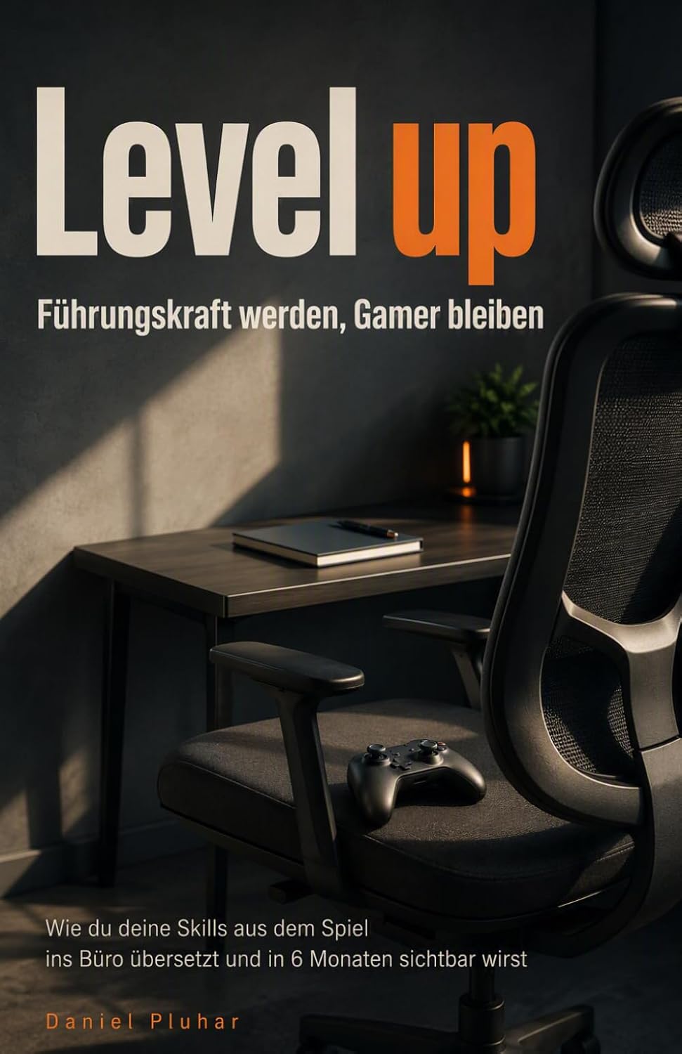 ler totalmente Level up: Führungskraft werden, Gamer bleiben. Wie du deine Skills aus dem Spiel ins Büro übersetzt und in 6 Monaten sichtbar wirst (German Edition)