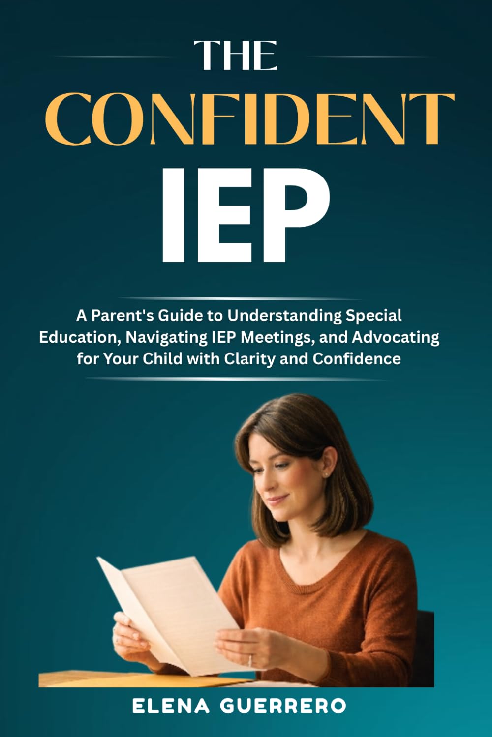The Confident IEP: A Parent’s Guide to Understanding Special Education, Navigating IEP Meetings, and Advocating for Your Child with Clarity and Confidence baixar livro de graça