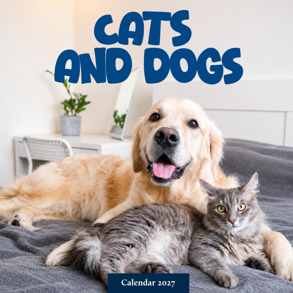 Cats and Dogs Together Calendar 2027: Pet Friendship Photography