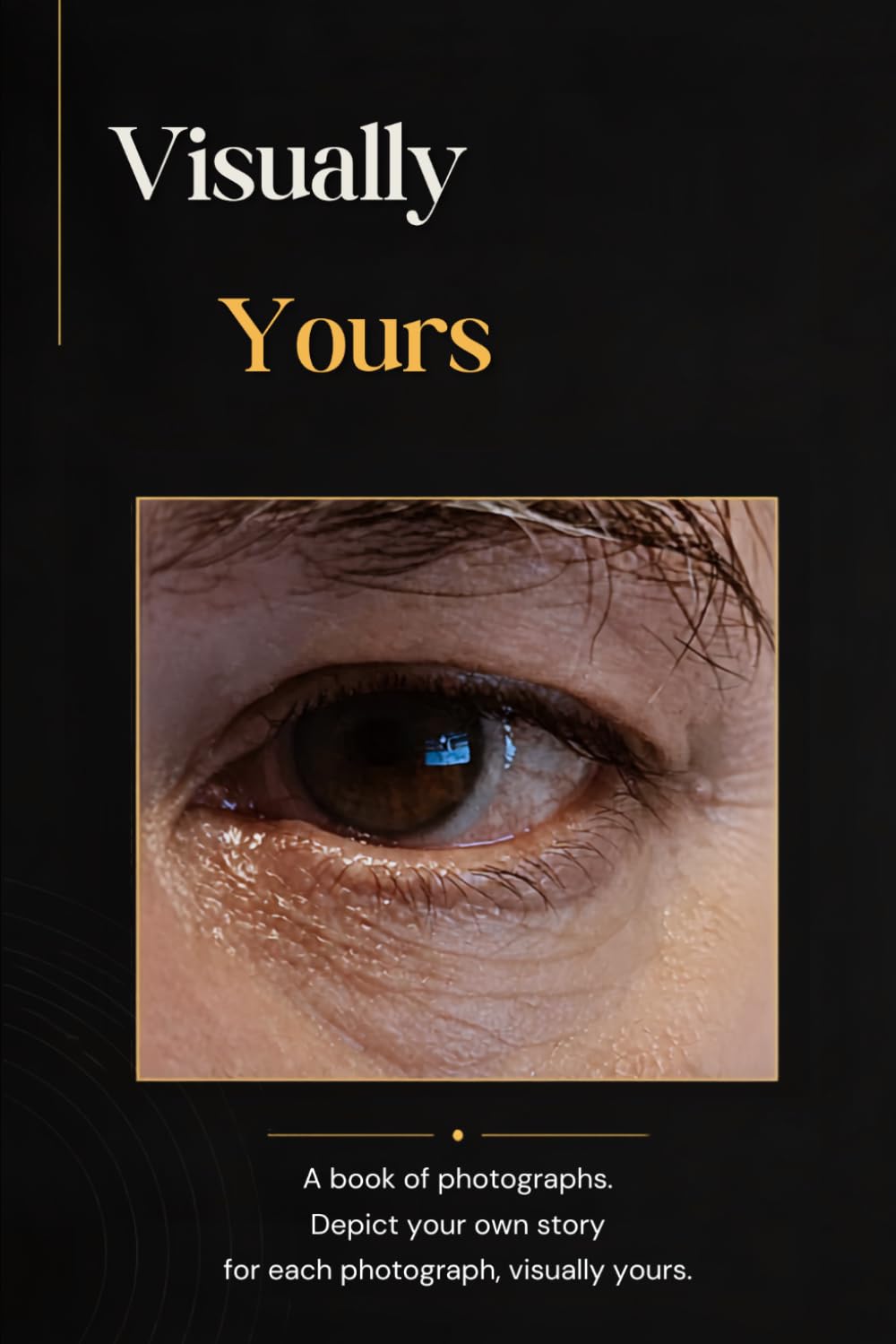 ler totalmente Visually Yours: A book of Photographs