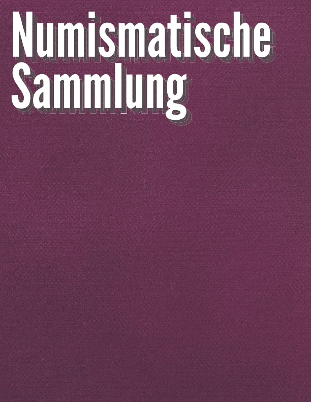 Numismatische Sammlung: Das Münzinventar-Logbuch, um Ihre Münzsammlung aufzuzeichnen und zu verfolgen | Abmessungen: 8,5 "x 11" | 110 Seiten. (German Edition) baixar o livro de graça