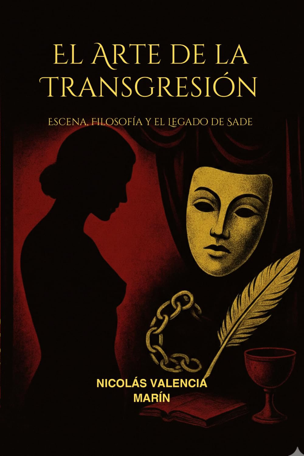 El Arte de la Transgresión: Escena, Filosofía y el Legado de Sade (Spanish Edition) baixar o livro de graça