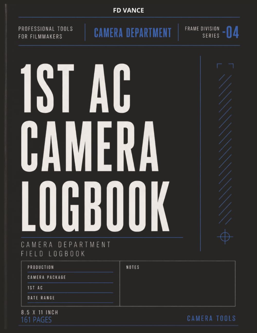 1st AC Camera Logbook, No. 04: Camera Setup, Lens Tracking, Focus Notes & Production Workflow Journal for Film and Television Productions (Frame Division Series) baixar livro de graça