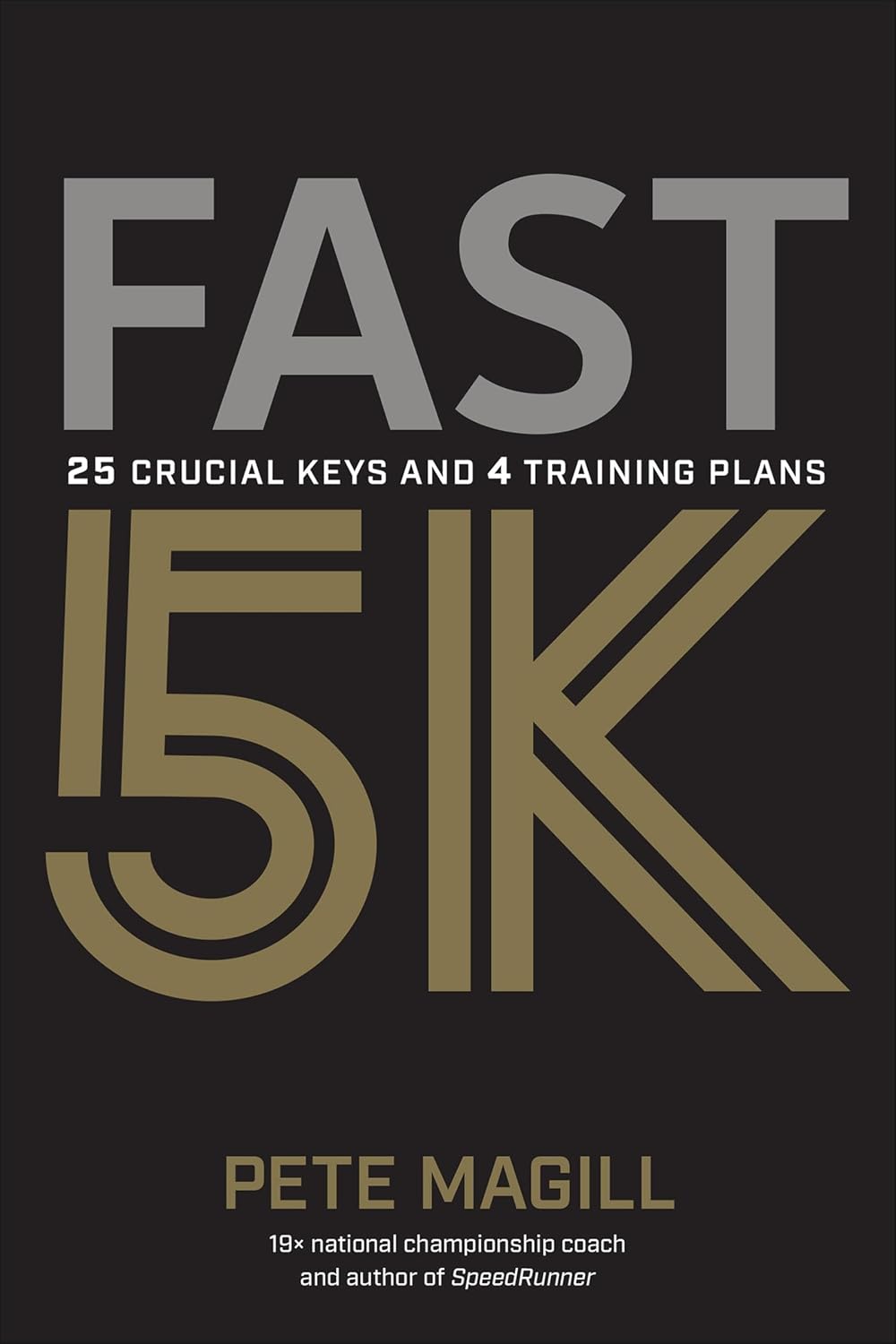 Fast 5K: 25 Crucial Keys and 4 Training Plans (English Edition) baixar livro de graça