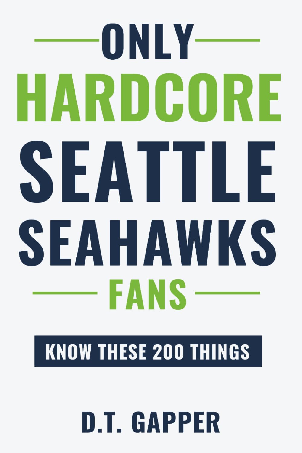 ler totalmente Only HARDCORE Seattle Seahawks Fans Know These 200 Things: Deep-Cut Trivia, Hidden Stories, and Surprising Facts from Every Era of Seattle Seahawks History