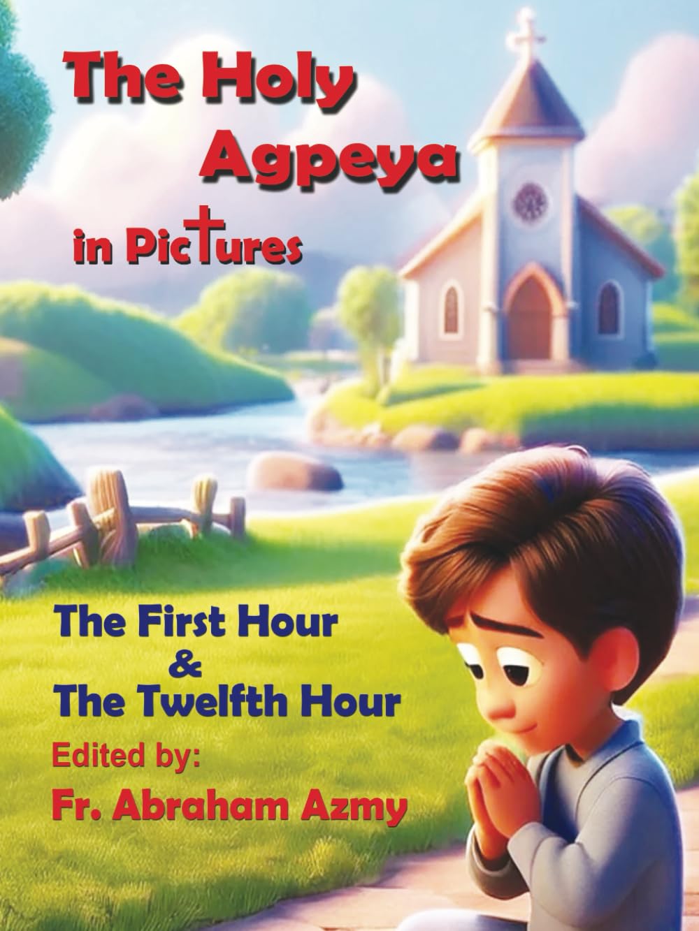 The Agpeya in Pictures: The First & Twelfth Hours baixar o livro de graça