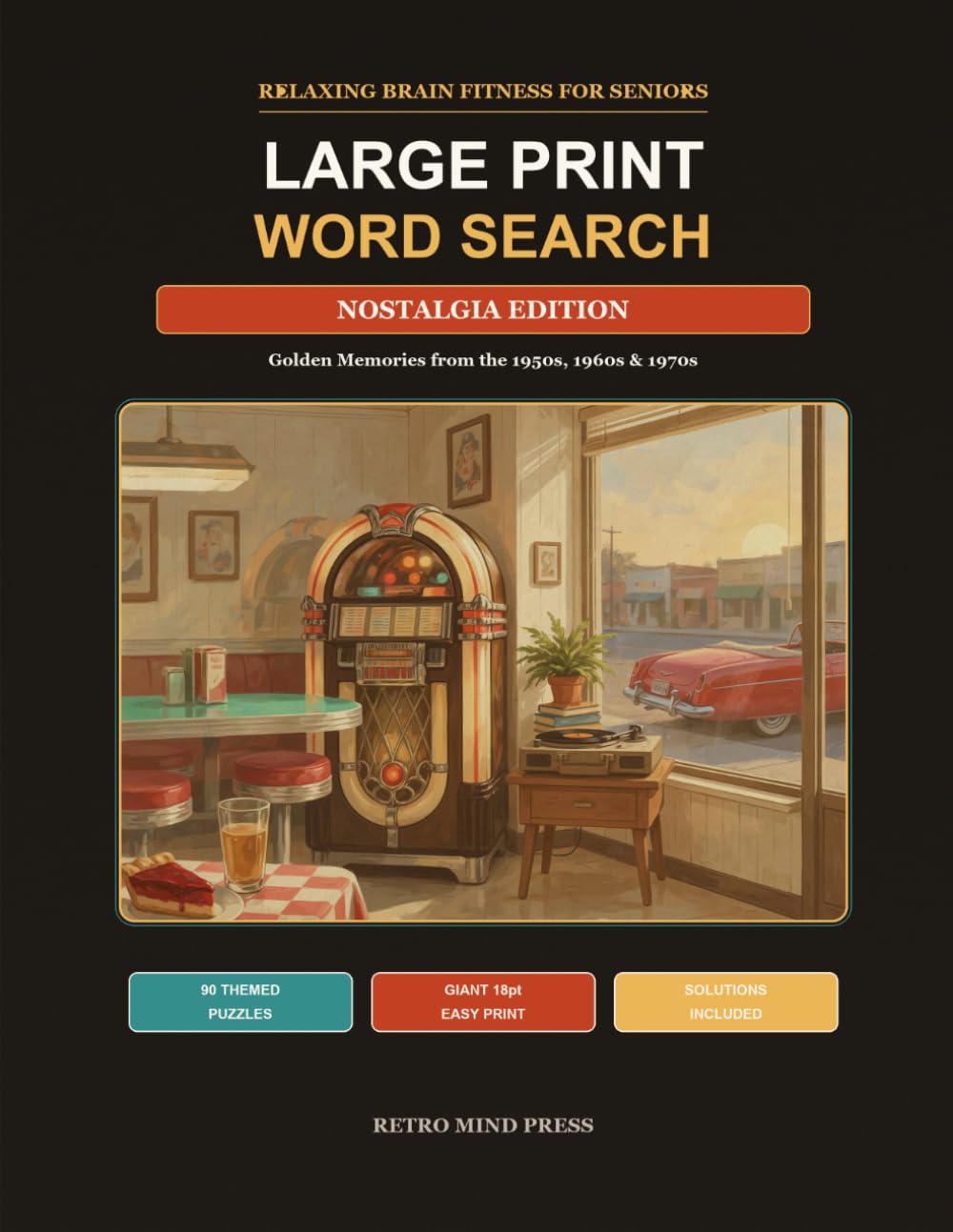 ler totalmente Large Print Word Search Puzzle Book for Seniors: Nostalgia Edition: 90 Vintage Puzzles from the 1950s, 1960s & 1970s with Giant Easy-to-Read Print, Complete Solutions and Relaxing Brain Fitness