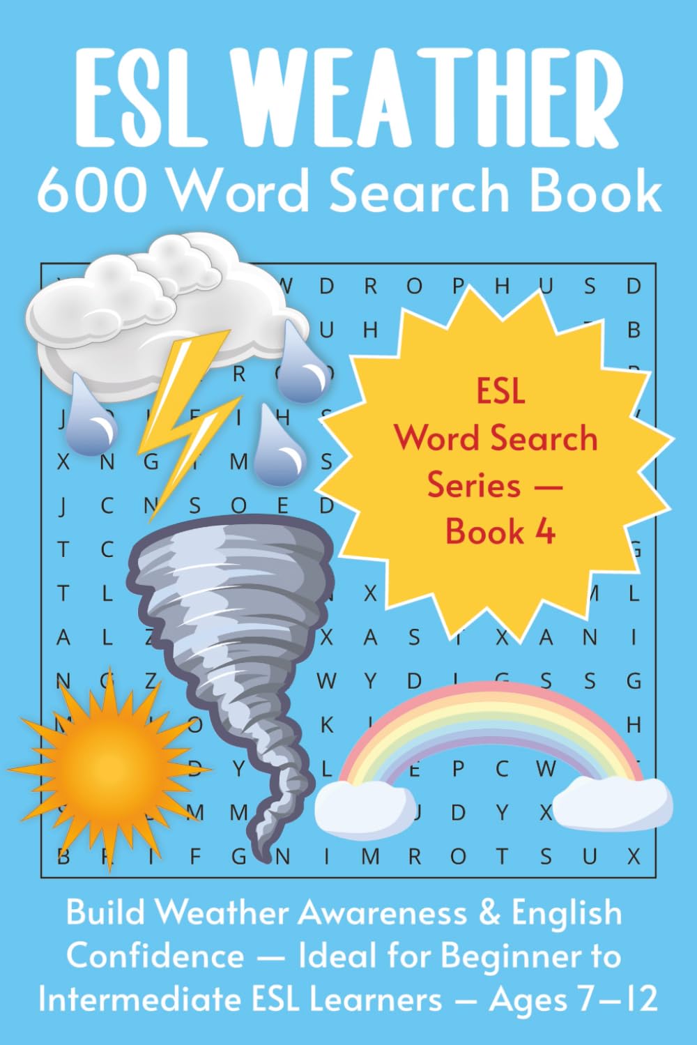 ESL Weather: 600 Word Search Book: Build Weather Awareness & English Confidence, Ideal for Beginner to Intermediate ESL Learners – Ages 7–12, Homeschooling, Summer Learning baixar o livro de graça