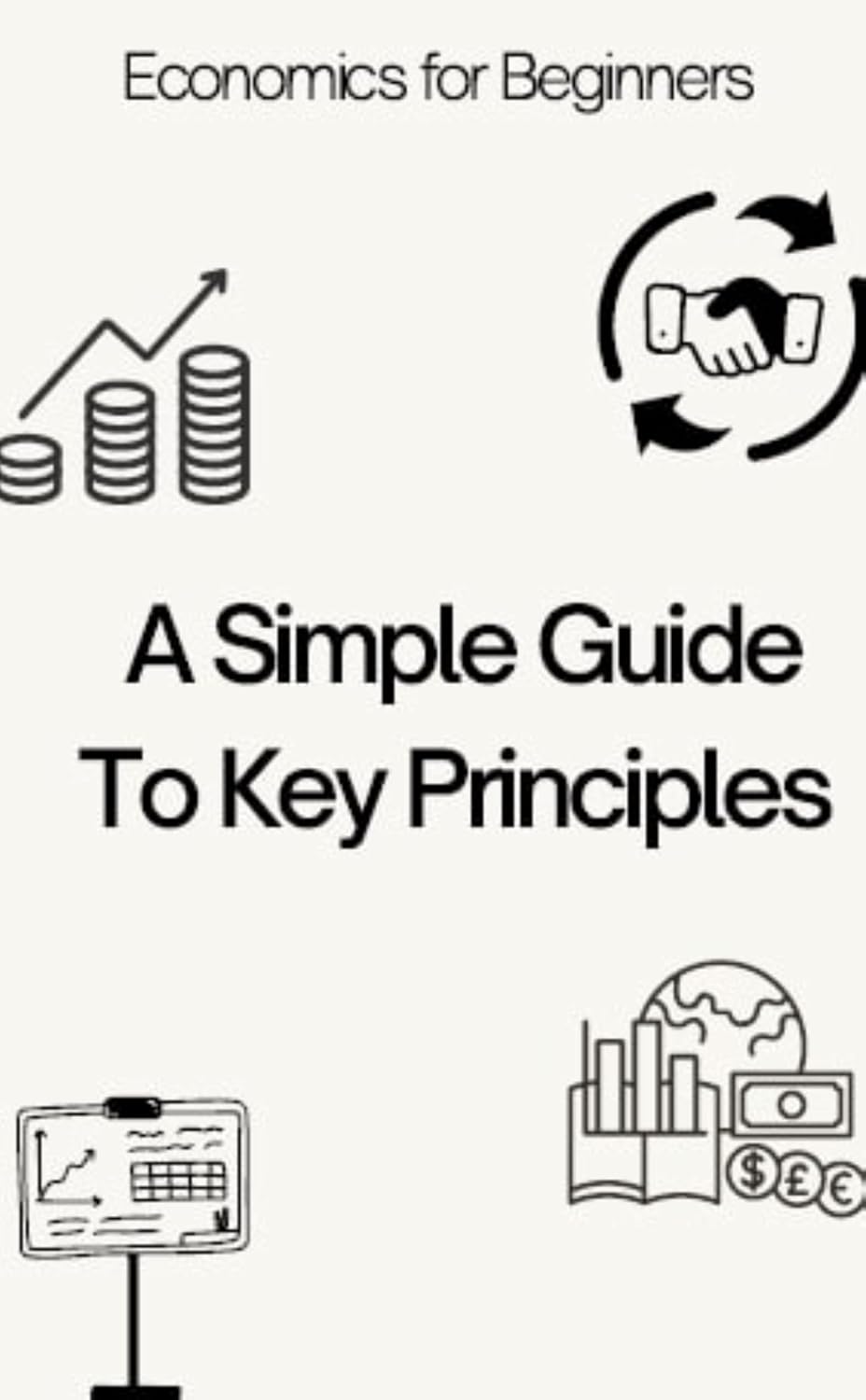 ler totalmente A Simple GuideTo Key Principles: Economics for Beginners (English Edition)