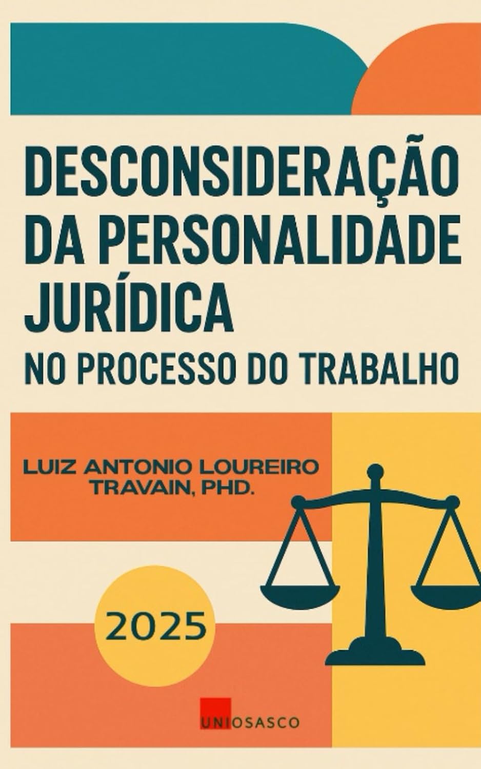 INCIDENTE DE DESCONSIDERAÇÃO DA PERSONALIDADE JURÍDICA NO PROCESSO DO TRABALHO (Portuguese Edition)