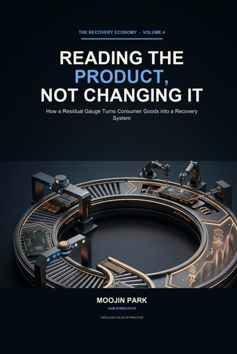 ler totalmente Reading the Product, Not Changing It: How a Residual Gauge Turns Consumer Goods into a Recovery System (The Recovery Economy: Take-Back and Circular Value)