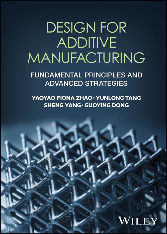 Design for Additive Manufacturing: Fundamental Principles and Advanced Strategies (English Edition) baixar o livro de graça