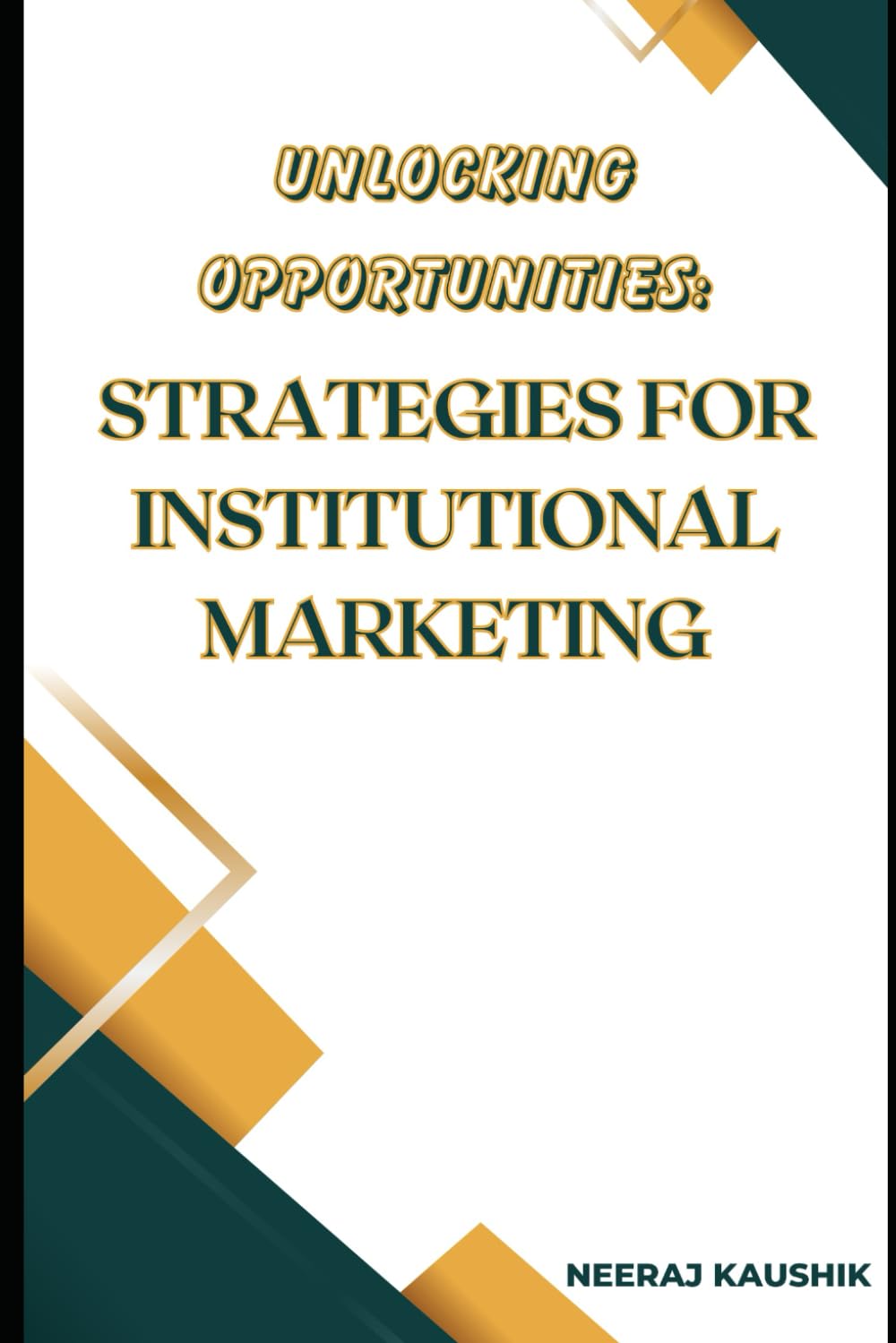 Unlocking Opportunities: Strategies for Institutional Marketing baixar livro de graça