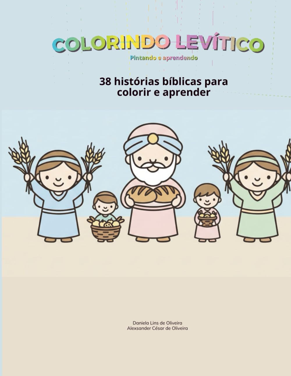 Colorindo Levítico: Volume 3: Aprendendo sobre Santidade e Adoração – Livro de Colorir Bíblico Infantil com Atividades e Versículos (Coleção Pequenos Escribas) (Portuguese Edition) baixar o livro de graça