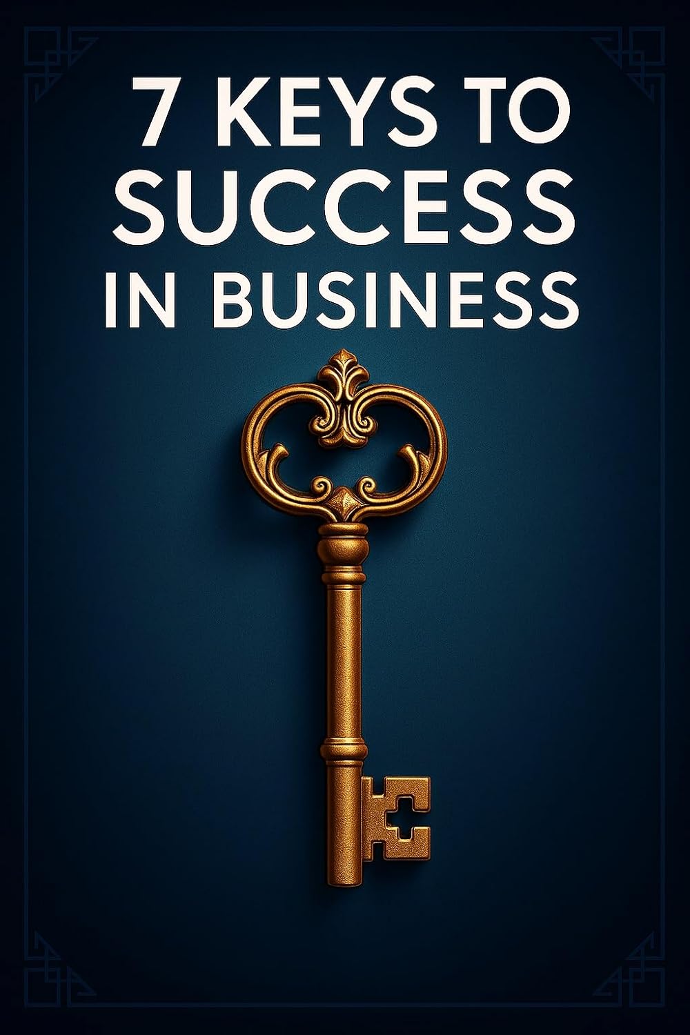 ler totalmente 7 Keys to Success in Business (English Edition)