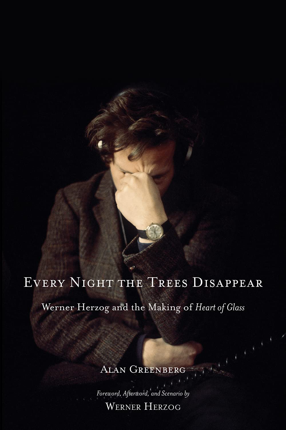 Every Night the Trees Disappear: Werner Herzog and the Making of Heart of Glass baixar o livro de graça