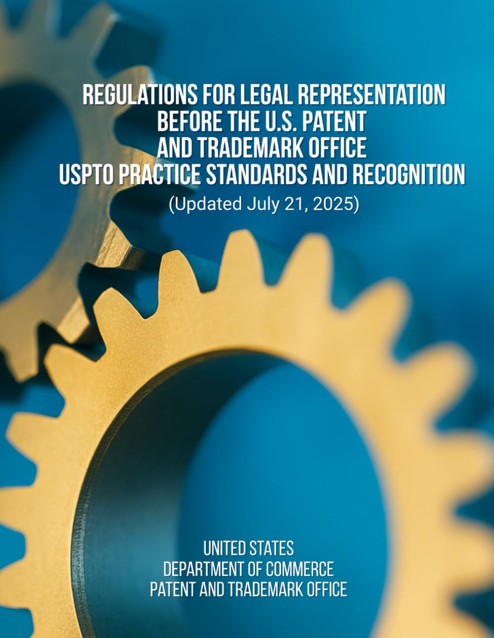 Regulations for Legal Representation Before the U.S. Patent and Trademark Office – USPTO Practice Standards and Recognition (Updated July 21, 2025) baixar o livro de graça