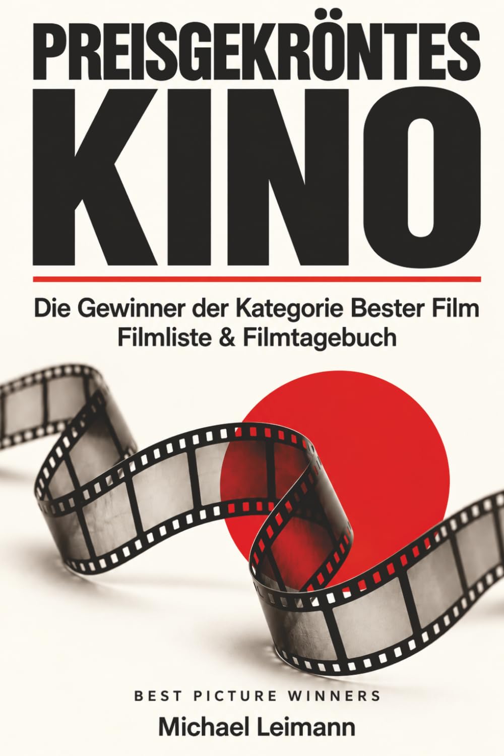 capítulo por capítulo baixar Preisgekröntes Kino: Die Gewinner der Kategorie Bester Film – Filmliste & Filmtagebuch | Best Picture Winners (German Edition)