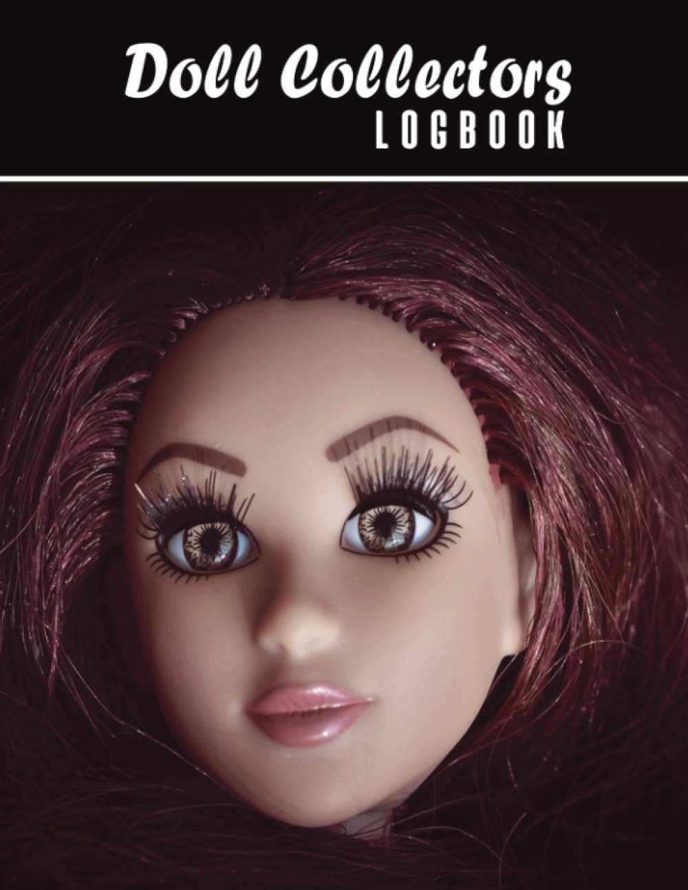 ler totalmente Doll collectors Logbook: Keep Track Of Your Dolls. Blank Inventory Logbook For Adults & Teens. Great Gift For Doll Lovers, Collectors Enthusiasts. With Extra Lined Section