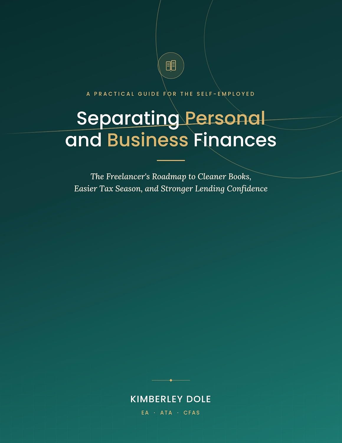 ler totalmente Separating Personal and Business Finances: A Practical Guide for the Self-Employed (English Edition)