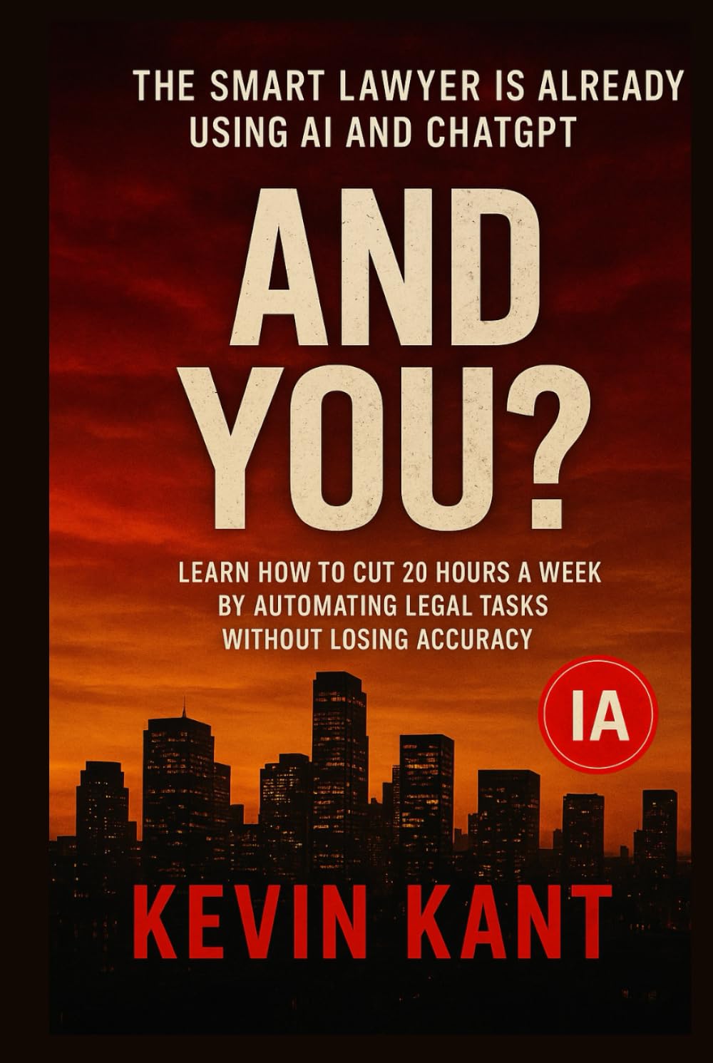 capítulo por capítulo baixar The Smart Lawyer Is Already Using AI and ChatGPT:And You?: Learn How to Cut 20 Hours a Week by Automating Legal Tasks Without Losing Accuracy
