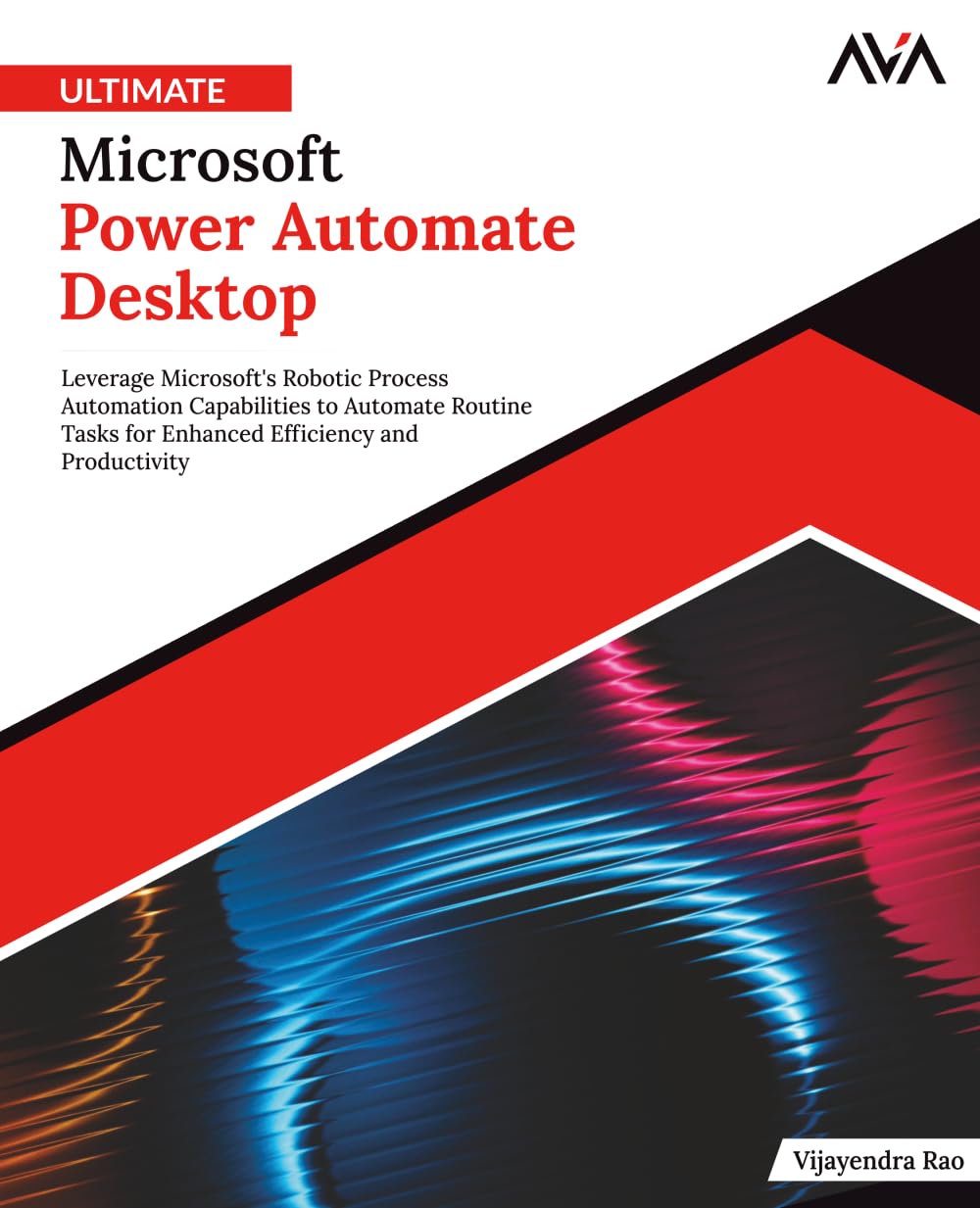 capítulo por capítulo baixar Ultimate Microsoft Power Automate Desktop: Leverage Microsoft's Robotic Process Automation Capabilities to Automate Routine Tasks for Enhanced Efficiency and Productivity (English Edition): 2