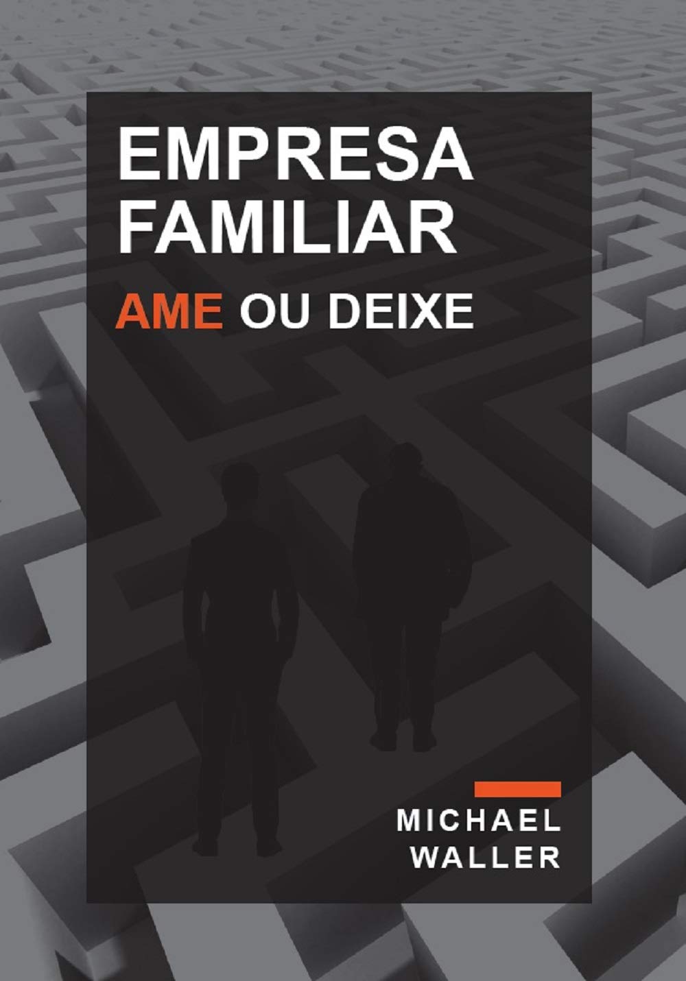 ler totalmente Empresa Familiar: Ame ou Deixe (Versão digital/eBook)