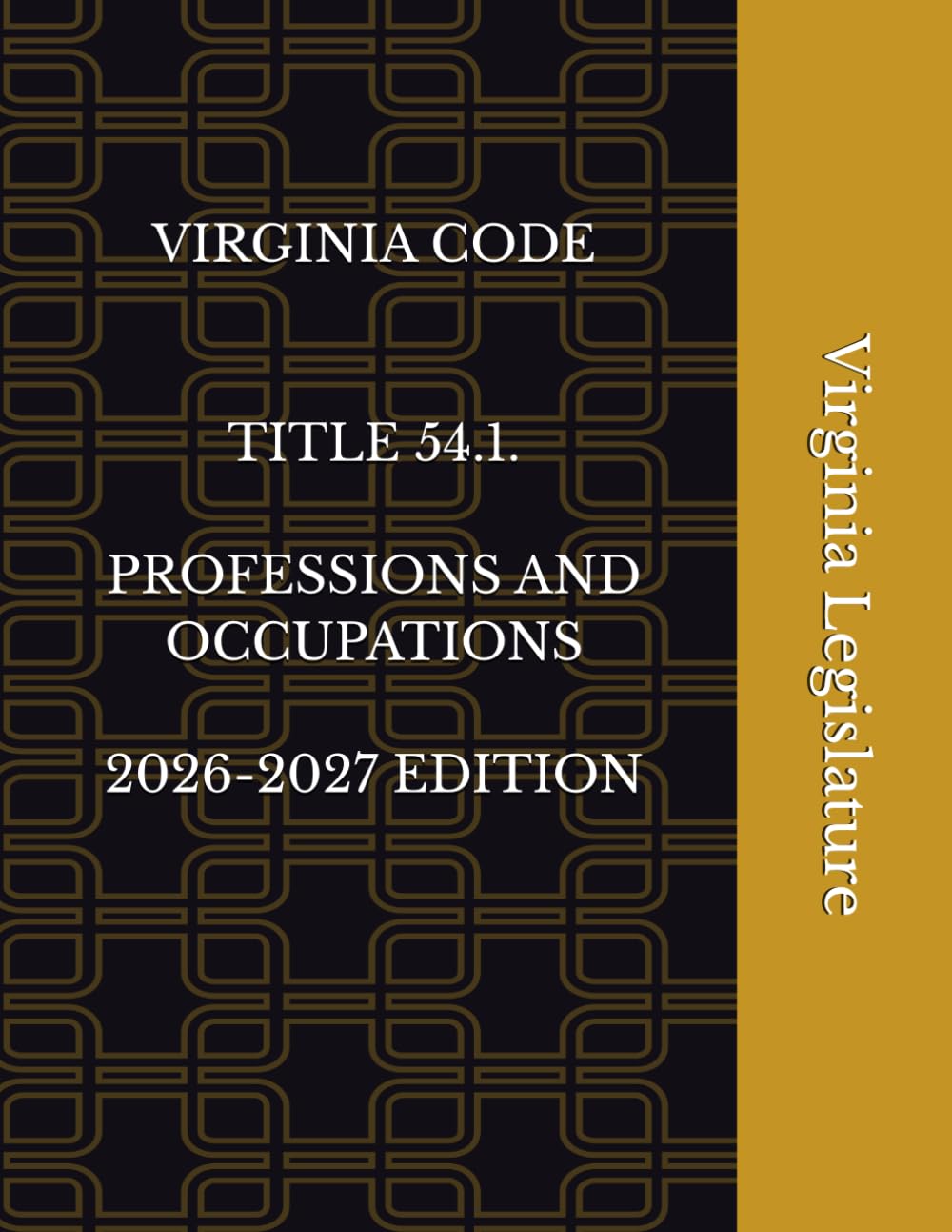 ler totalmente VIRGINIA CODE TITLE 54.1. PROFESSIONS AND OCCUPATIONS 2026-2027 EDITION