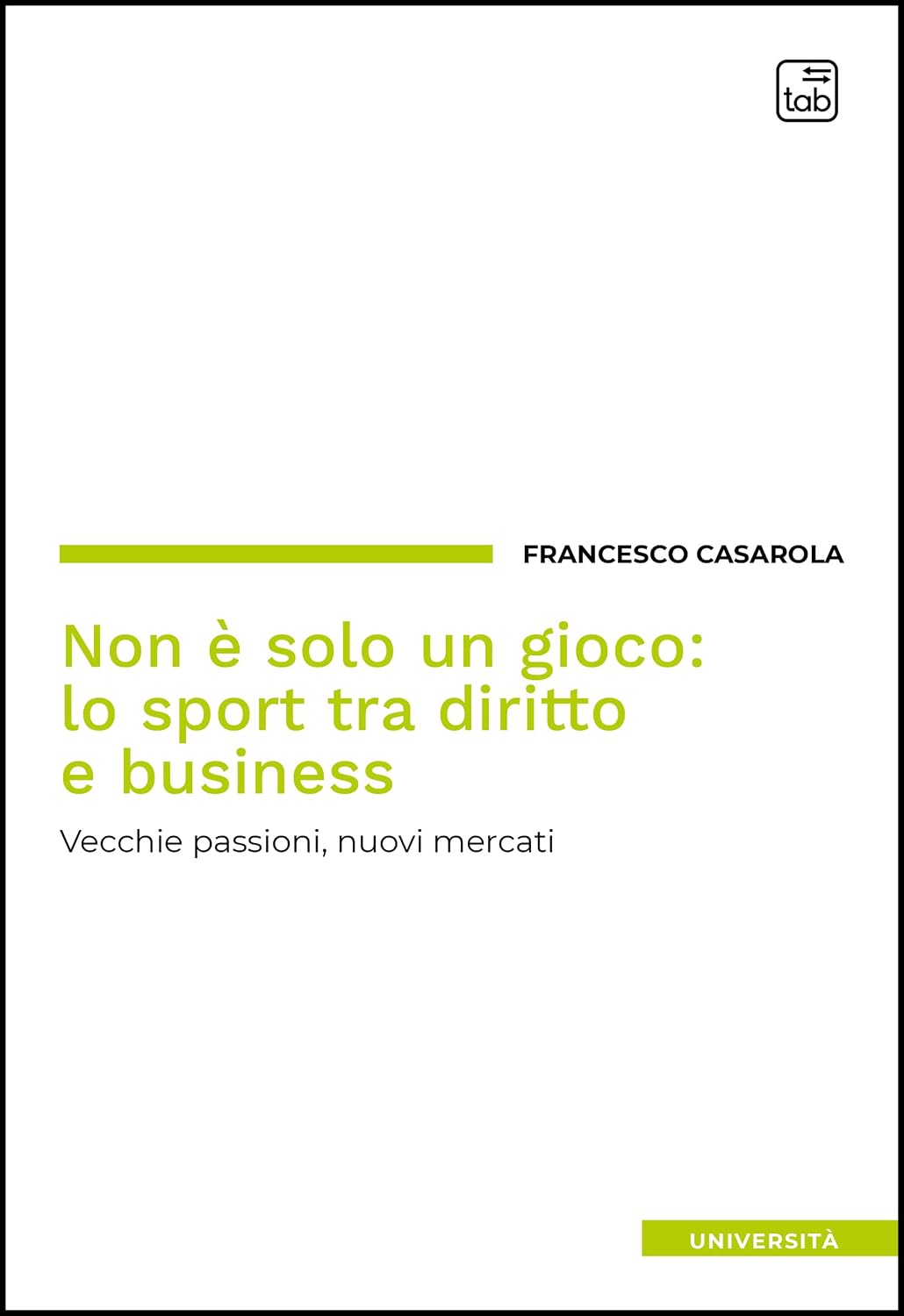 ler totalmente Non è solo un gioco: lo sport tra diritto e business: Vecchie passioni, nuovi mercati (Italian Edition)