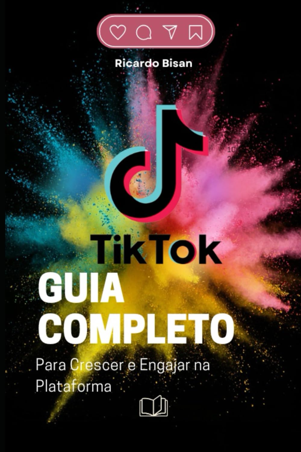 capítulo por capítulo baixar TikTok: Guia Completo para Crescer e Engajar na Plataforma: Como conquistar seguidores, viralizar vídeos e se destacar no TikTok (Redes Sociais) (Portuguese Edition)