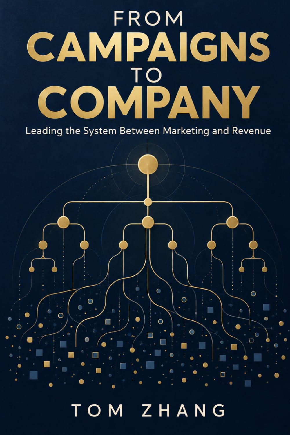 ler totalmente From Campaigns to Company: Leading the System Between Marketing and Revenue