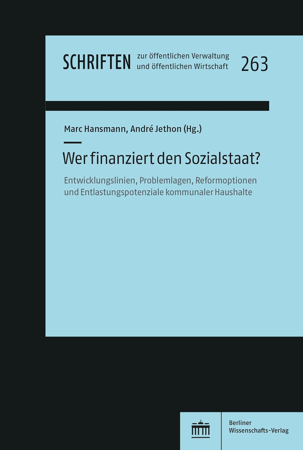 capítulo por capítulo baixar Wer finanziert den Sozialstaat?: Entwicklungslinien, Problemlagen, Reformoptionen und Entlastungspotenziale kommunaler Haushalte (Schriften zur öffentlichen... Wirtschaft 263) (German Edition)