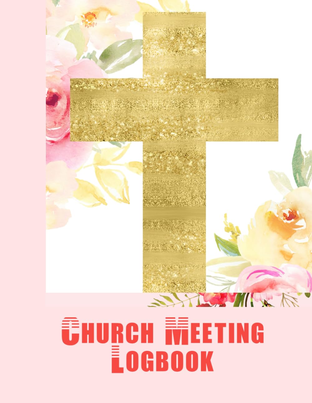 ler totalmente Church Meeting Logbook: Church Minute Meeting organizer and record handbook for secretaries and work teams