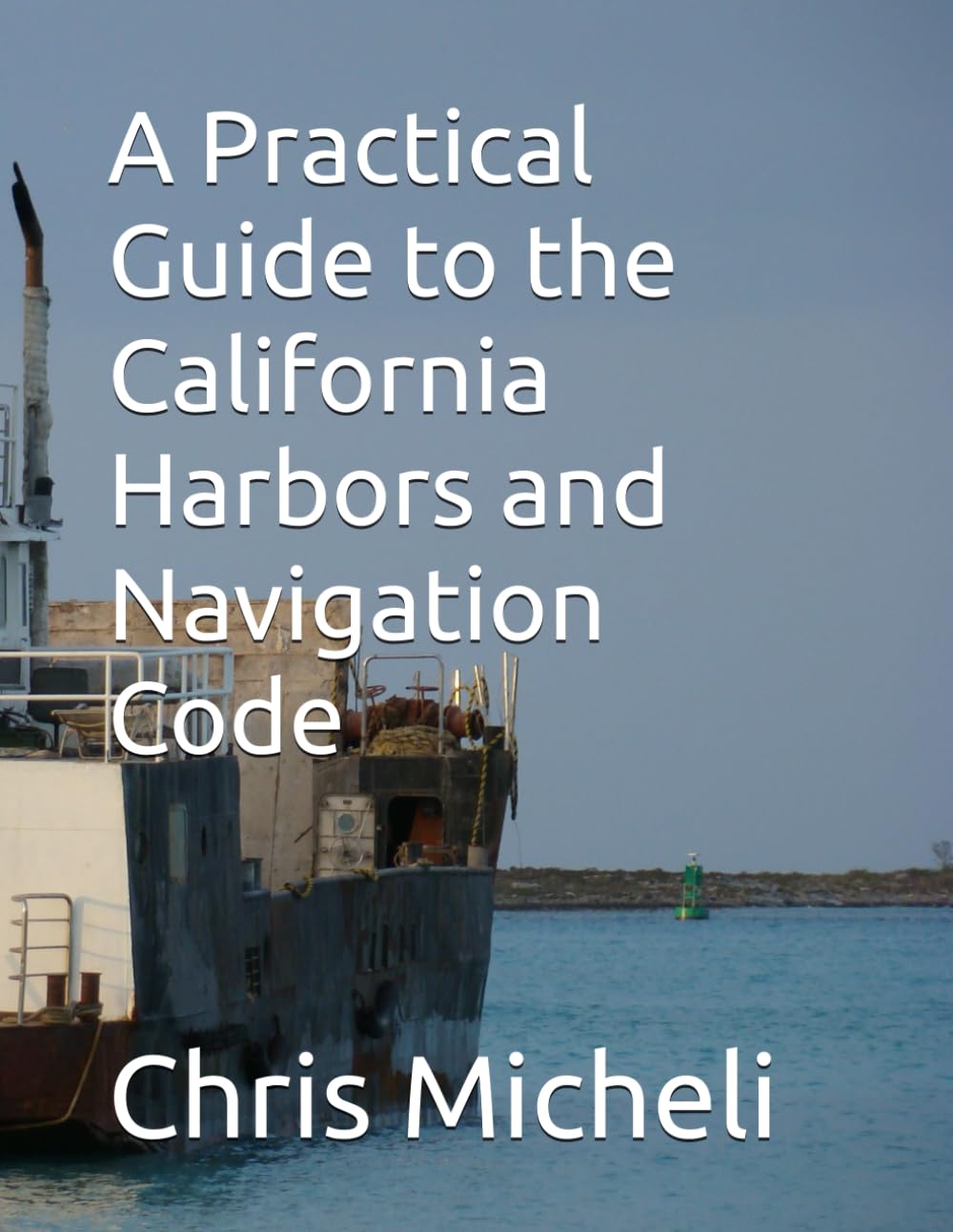 A Practical Guide to the California Harbors and Navigation Code baixar o livro de graça