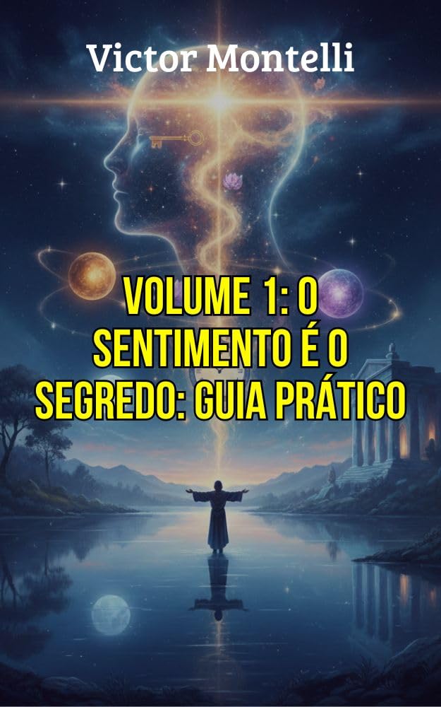 capítulo por capítulo baixar O Sentimento é o Segredo: Guia Prático para Acessar a Vibração do Desejo Realizado: Um Passo a Passo Moderno para a Manifestação Consciente através da... O Legado de Neville Goddard Livro 1)