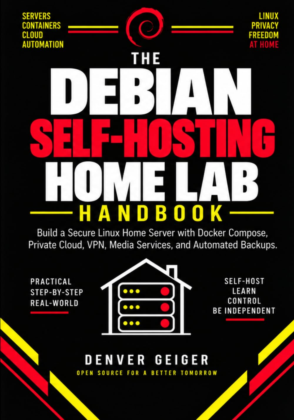 The Debian Self-Hosting & Home Lab Handbook: Build a Secure Linux Home Server with Docker Compose, Private Cloud, VPN, Media Services, and Automated Backups baixar o livro de graça