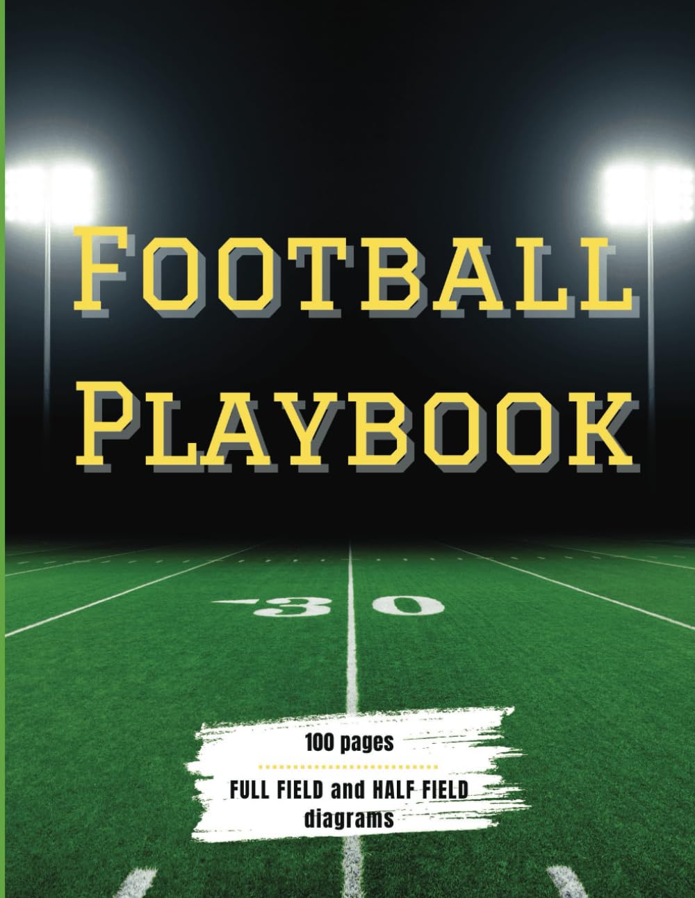 Football Playbook for Kids, Teens, Youth, Coaches: Blank Full Field and Half Field Diagrams to Design and Draw American Football Plays, Create Drills, Scouting | 8.5" x 11" 100 pages baixar o livro de graça