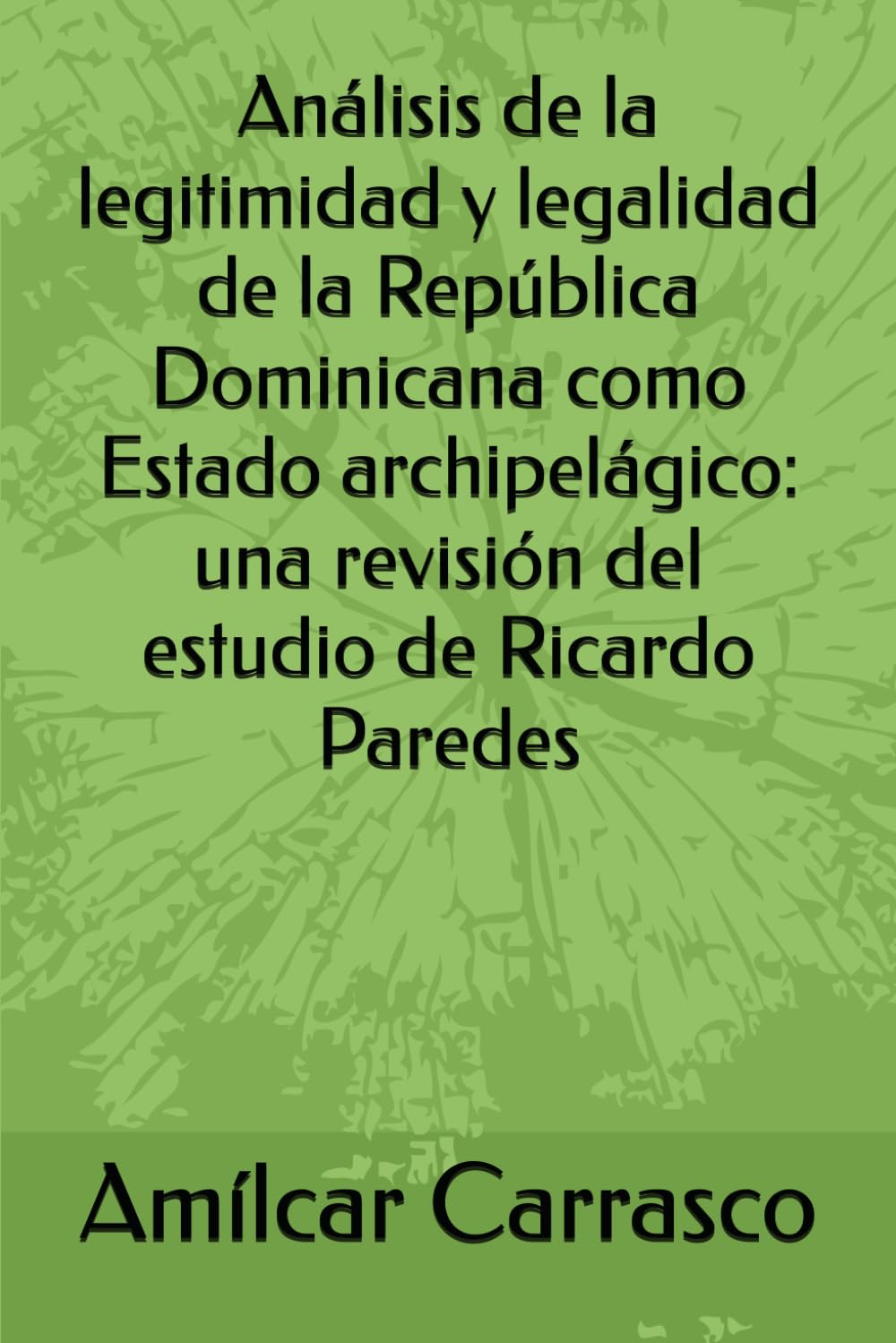 capítulo por capítulo baixar Análisis de la legitimidad y legalidad de la República Dominicana como Estado archipelágico: una revisión del estudio de Ricardo Paredes (Spanish Edition)