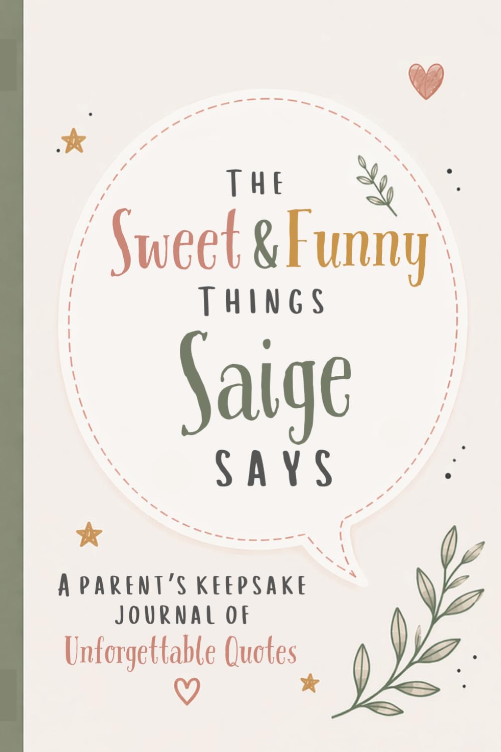 The Sweet & Funny Things Saige Says: A Parents’ Keepsake Journal of Unforgettable Quotes baixar livro de graça