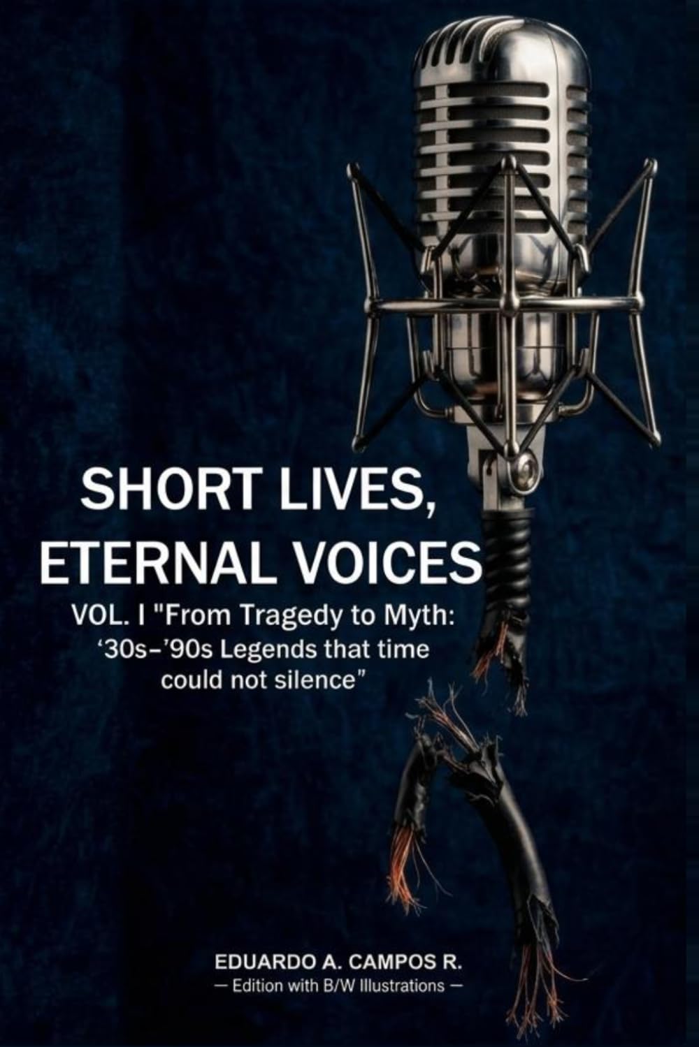 SHORT LIVES, ETERNAL VOICES: From tragedy to Myth: 30s-90s Legends that time could not silence. baixar o livro de graça
